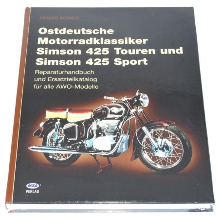 Buch von Erhard Werner: Ostdeutsche Motorradklassiker Simson AWO 425 Touren und Sport - Reparaturhandbuch und Ersatzteilkatalog